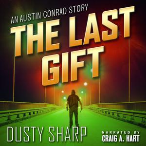 The Last Gift by Dusty Sharp