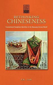 Rethinking Chineseness Translational Sinophone Identities in the Nanyang Literary World