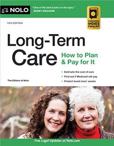 Long-Term Care How to Plan & Pay for It, 14th Edition