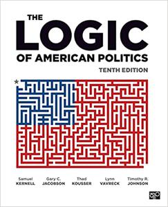 The Logic of American Politics, 10th Edition