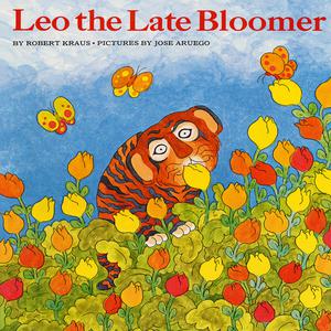 Leo The Late Bloomer by Robert Kraus