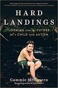 Hard Landings Looking Into the Future for a Child With Autism