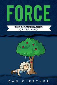 Force The biomechanics of training