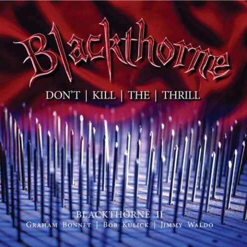 Blackthorne - Don't Kill The Thrill 2016 (Expanded Edition)(2CD)