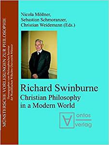 Richard Swinburne Christian Philosophy in a Modern World