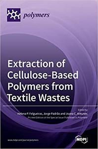 Extraction of Cellulose-Based Polymers from Textile Wastes