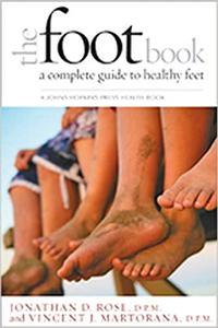 The Foot Book A Complete Guide to Healthy Feet