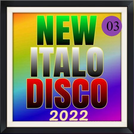 VA - New Italo Disco [03] (2022) MP3 ot Vitaly 72
