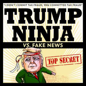 Trump Ninja Vs. Fake News by Trump Ninja