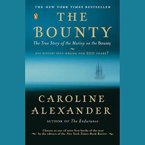 The Bounty The True Story of the Mutiny on the Bounty, 2023 Edition [Audiobook]