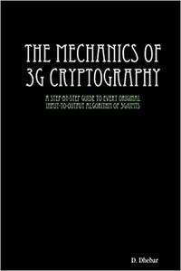 The Mechanics of 3G Cryptography