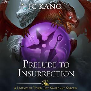 Prelude to Insurrection by JC Kang