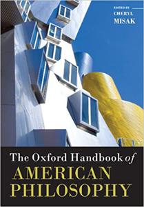 The Oxford Handbook of American Philosophy