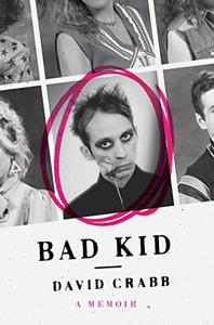 Bad Kid A Memoir