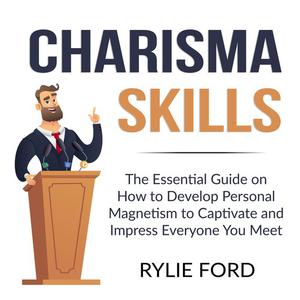 Charisma Skills by Rylie Ford