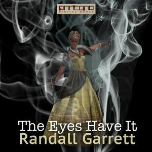 The Eyes Have It by Randall Garrett