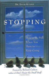 Stopping How to Be Still When You Have to Keep Going