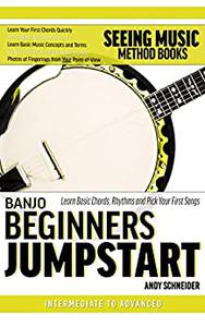 Banjo Beginners Jumpstart Learn Basic Chords, Rhythms and Pick Your First Songs