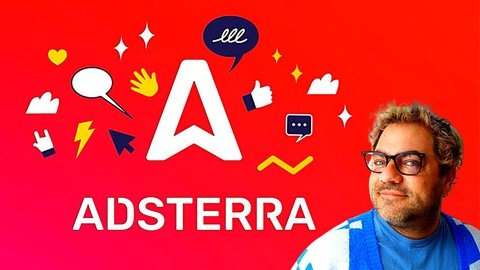 Monetize Anything Adsterra Super Mastery Course