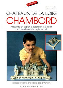 Chateaux de la Loire - Chambord (Editions Pascaline)