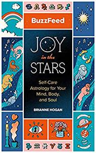 BuzzFeed Joy in the Stars Self-Care Astrology for Your Mind, Body, and Soul