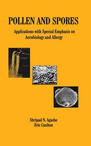 Pollen and Spores Applications with Special Emphasis on Aerobiology and Allergy