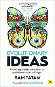 Evolutionary Ideas Unlocking ancient innovation to solve tomorrow's challenges