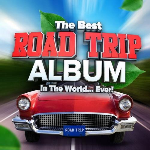The Best Road Trip Album In The World...Ever! (2023) FLAC
