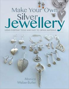 Make Your Own Silver Jewellery [Repost]