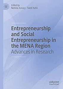 Entrepreneurship and Social Entrepreneurship in the MENA Region Advances in Research