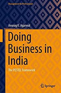 Doing Business in India The PESTEL Framework