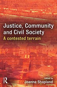Justice, Community and Civil Society A Contested Terrain
