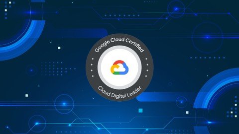 Google Cloud Digital Leader Certification Bootcamp 2023