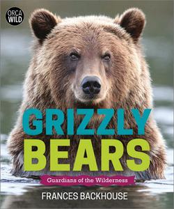 Grizzly Bears Guardians of the Wilderness