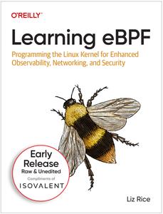 Learning eBPF (3rd Early Release)