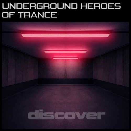 Underground Heroes Of Trance (2023)