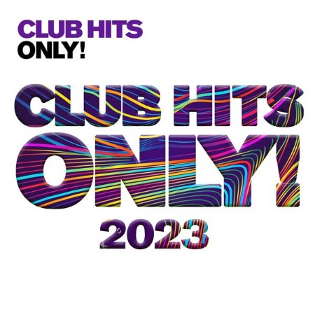 Various Artists - Clubhits Only! (2023)
