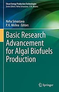 Basic Research Advancement for Algal Biofuels Production