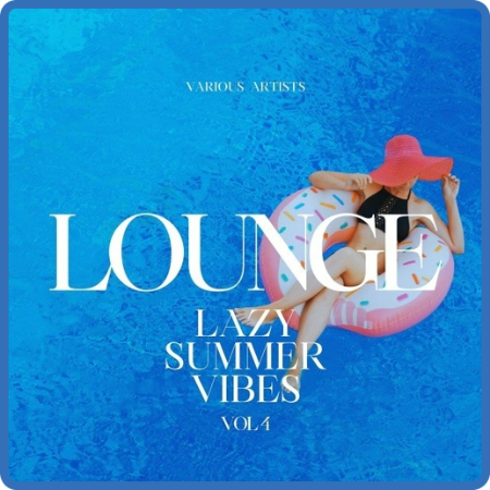 VA - Lounge [Lazy Summer Vibes], Vol  4 (2022) MP3