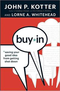 Buy-In Saving Your Good Idea from Getting Shot Down
