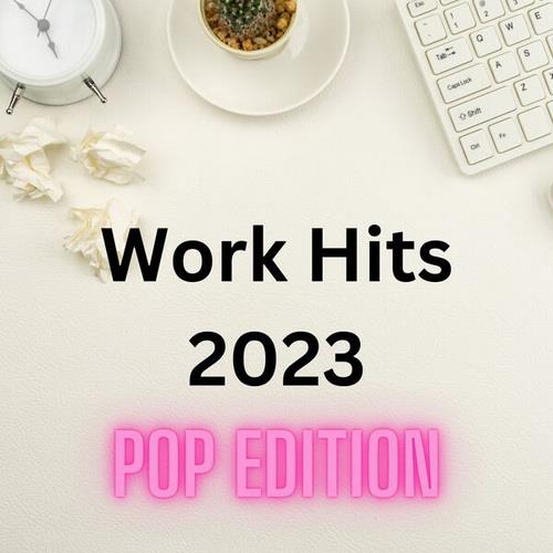 Work Hits 2023 - Pop Edition (2023) FLAC