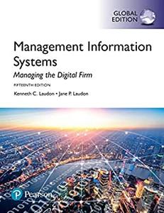Management Information Systems Managing the Digital Firm, Global Edition