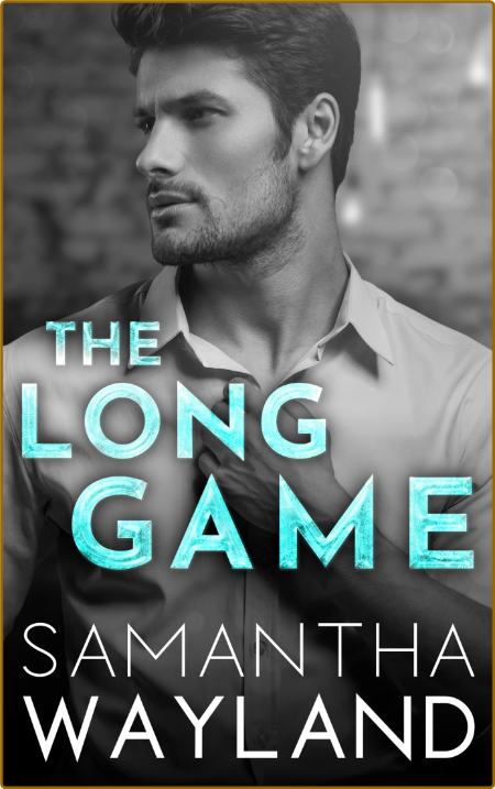 The Long Game - Samantha Wayland  E4bb09c63047b49394eb9734bb8c9b3f