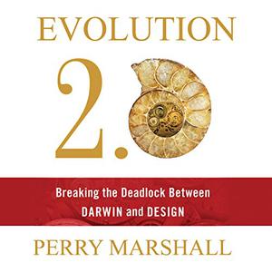 Evolution 2.0 Breaking the Deadlock Between Darwin and Design [Audiobook]