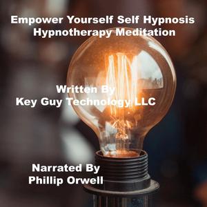 Empower Yourself Self Hypnosis Hypnotherapy Meditation by Key Guy Technology LLC