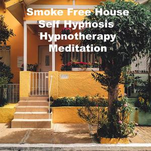 Smoke Free House Self Hypnosis Hypnotherapy Meditation by Key Guy Technology