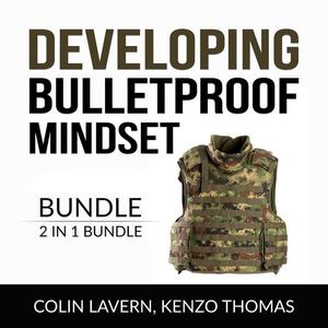 Developing Bulletproof Mindset Bundle, 2 in 1 Bundle Keep Sharp and Think Like a Warrior by Colin Lavern, and Kenzo T