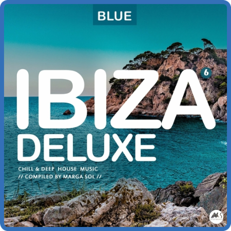 VA - Ibiza Blue Deluxe, Vol  6  Chill & Deep House Music [compiled by Marga Sol] (...