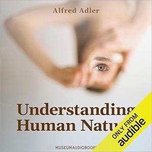 Understanding Human Nature [Audiobook]