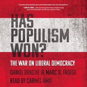 Has Populism Won The War on Liberal Democracy [Audiobook]